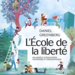 Daniel Greenberg : L'École de la liberté