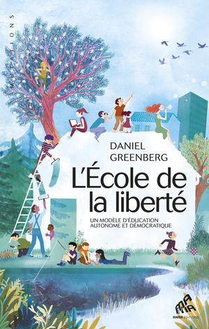 Daniel Greenberg – « L&rsquo;École de la liberté »